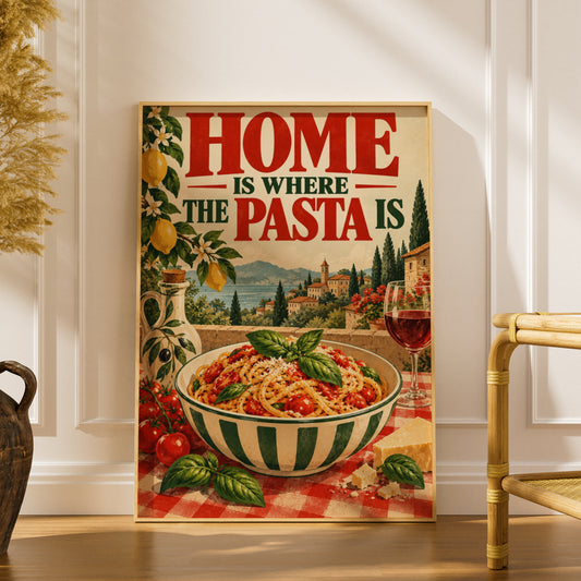 Home Is Where The Pasta Is Poster, Italian Kitchen Wall Art, Vintage Tuscan Food Art Print — styling mockup 1