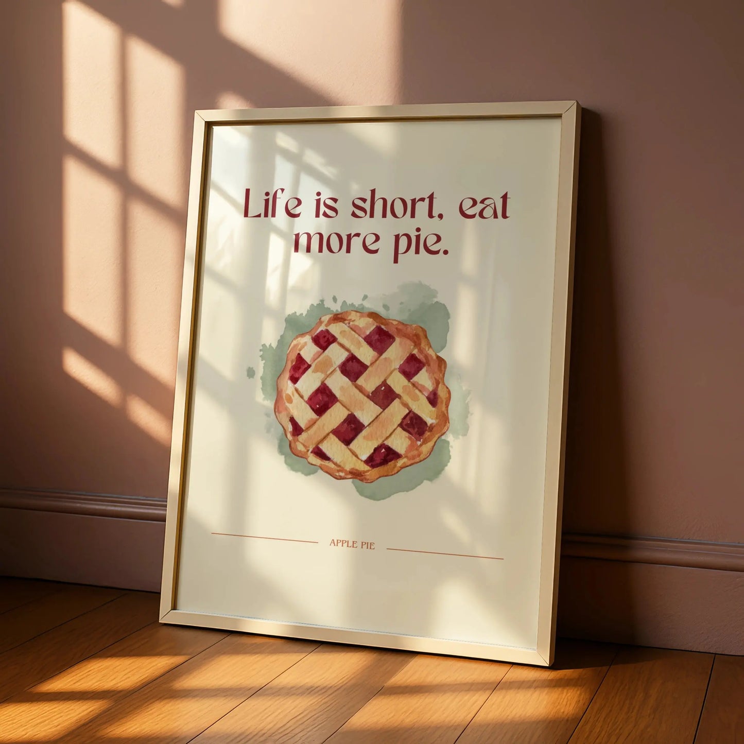 Apple Pie Kitchen Wall Art, Life Is Short Eat More Pie Quote Print, Food Poster