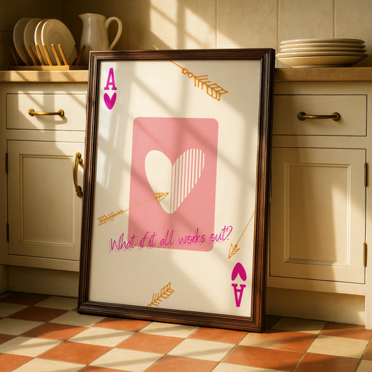 Ace of Hearts Maximalist Poster, What If It All Works Out Quote Wall Art Print