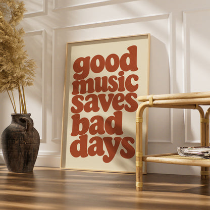 Good Music Saves Bad Days Retro Typography Print, Terracotta Quote Wall Art Poster