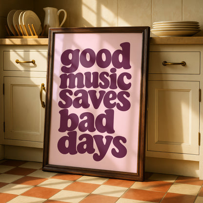 Good Music Saves Bad Days Quote Print, Retro Typography Poster, Pink Plum Wall Art