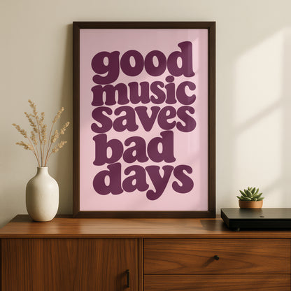 Good Music Saves Bad Days Quote Print, Retro Typography Poster, Pink Plum Wall Art
