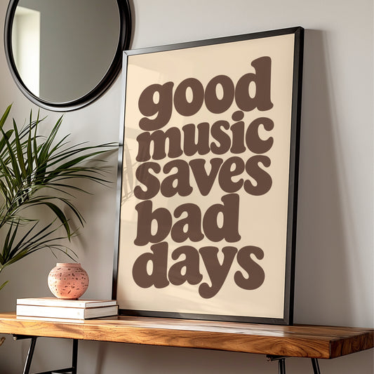 Good Music Saves Bad Days Quote Print, Retro Typography Poster, Neutral Music Wall Art — Digital Download
