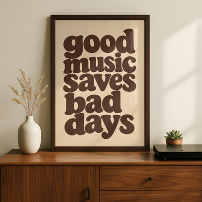 Good Music Saves Bad Days Quote Print, Retro Typography Poster, Neutral Music Wall Art