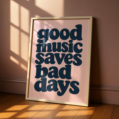 Good Music Saves Bad Days Print, Navy Blush Typography, Retro Quote Wall Art Poster