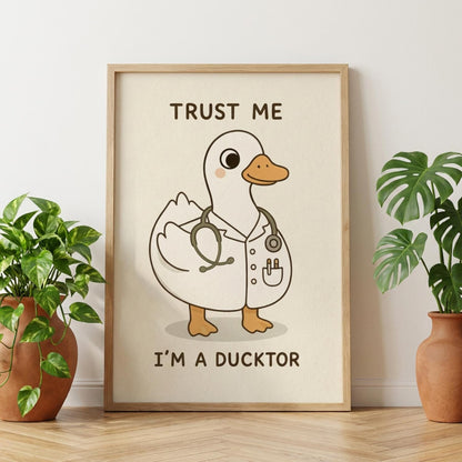 Doctor Duck Poster, Trust Me Im A Ducktor Print, Doctor Humour Art wall art print