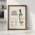 Wine Wall Art, I Can’t Find My Glasses Print, Wine Lover Gift wall art print
