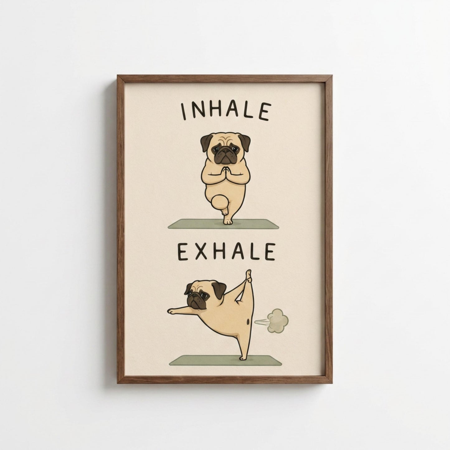 Pug Yoga Poster, Inhale Exhale Wall Art, Yoga Humor, Sizes A5-AO wall art print