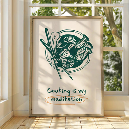 Cooking Is My Meditation Kitchen Print, Ramen Noodle Bowl Poster, Chef Wall Art