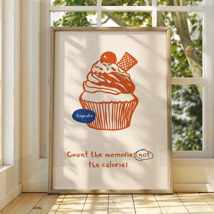 Cupcake Kitchen Wall Art, Count the Memories Not the Calories Poster, Baking Print