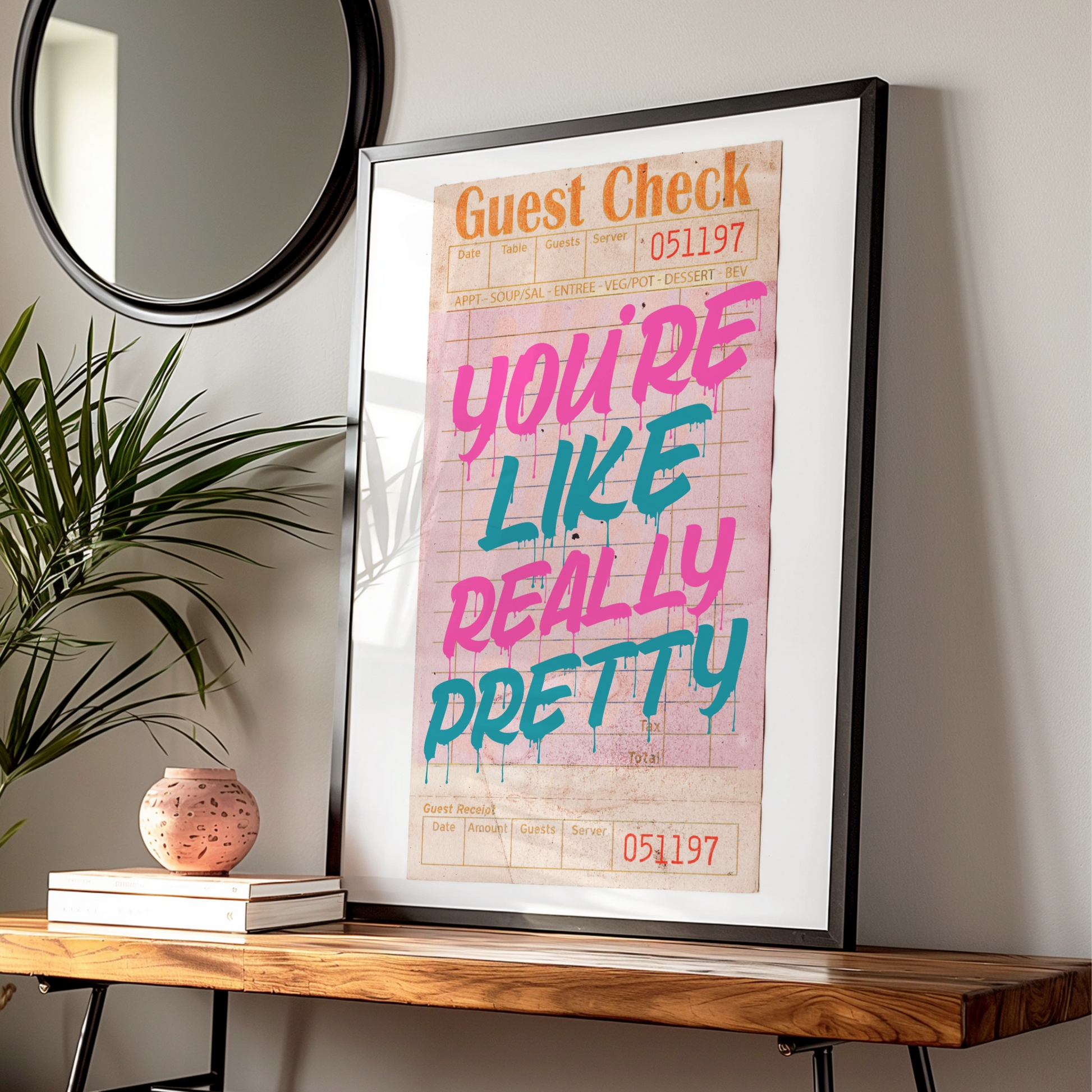You're Like Really Pretty Maximalist Quote Poster, Retro Diner Receipt Wall Art Print