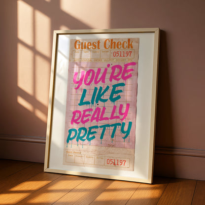 You're Like Really Pretty Maximalist Quote Poster, Retro Diner Receipt Wall Art Print