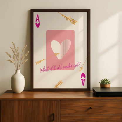 Ace of Hearts Maximalist Poster, What If It All Works Out Quote Wall Art Print