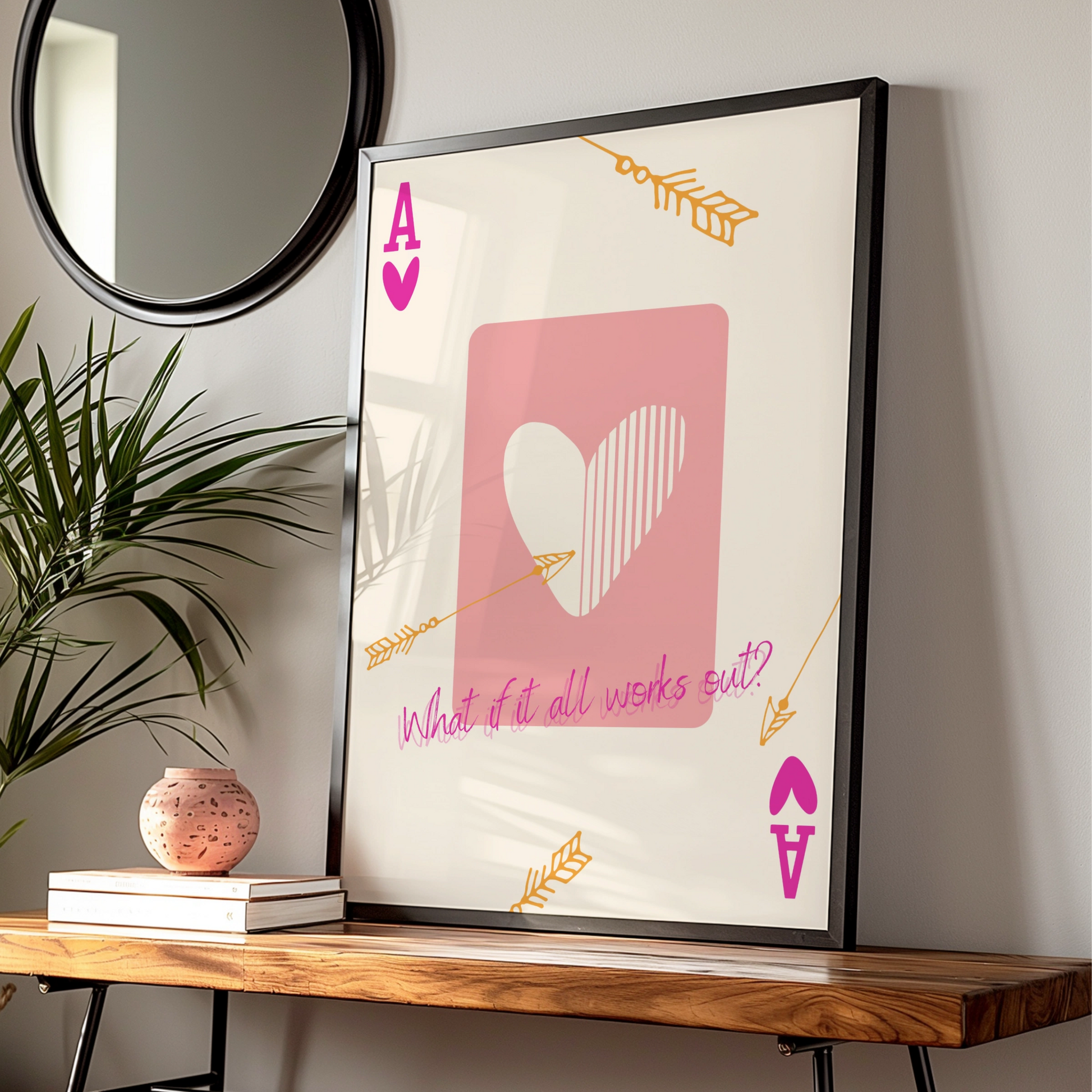 Ace of Hearts Maximalist Poster, What If It All Works Out Quote Wall Art Print