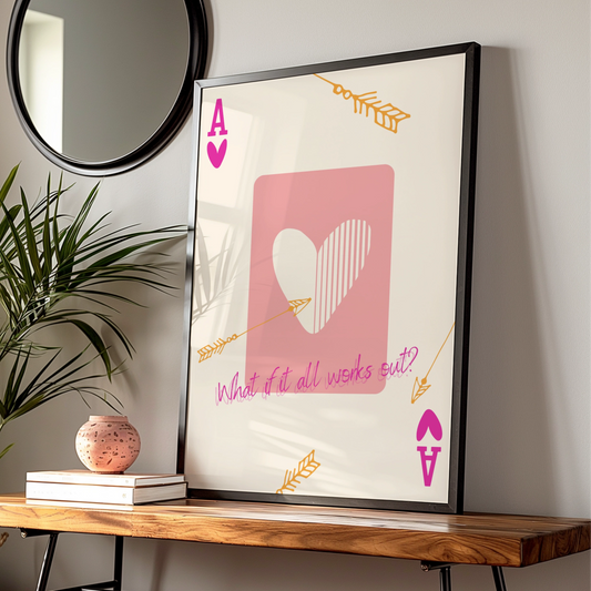 Ace of Hearts Maximalist Poster, What If It All Works Out Quote Wall Art Print