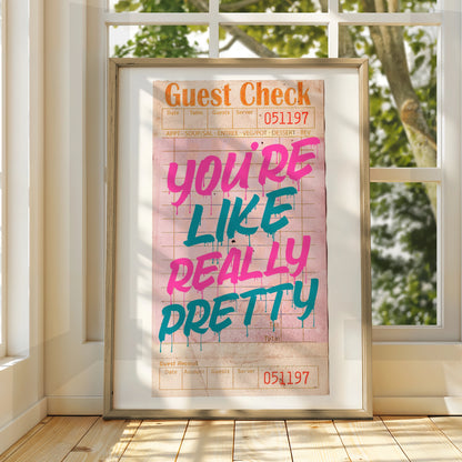 You're Like Really Pretty Maximalist Quote Poster, Retro Diner Receipt Wall Art Print