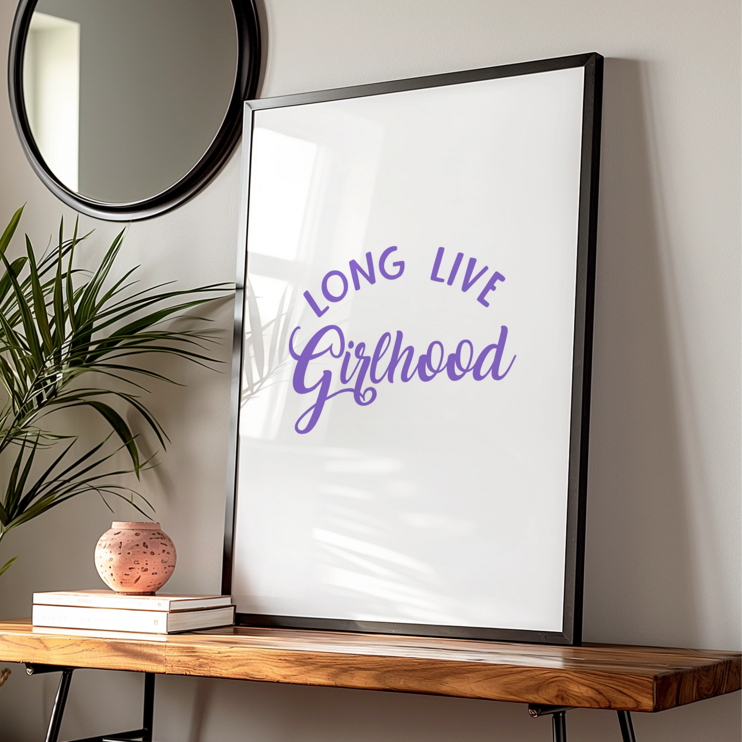 Long Live Girlhood Nursery Wall Art, Girls Room Poster, Purple Quote Print